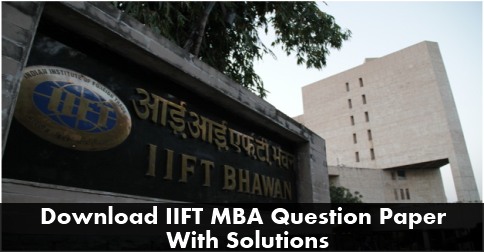 Download IIFT Question Paper with Solutions