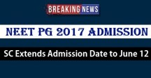 SC extends NEET PG 2017 admission date to June 12