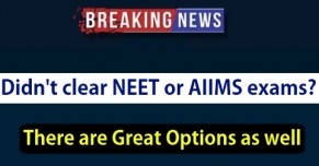 Options for Candidates who didn't clear NEET or AIIMS