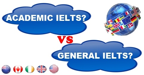 Should I Take Academic IELTS or General IELTS?