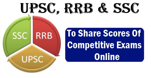 UPSC, RRB And SSC To Share Scores