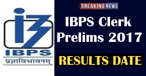 IBPS Clerk Prelims Result 2017